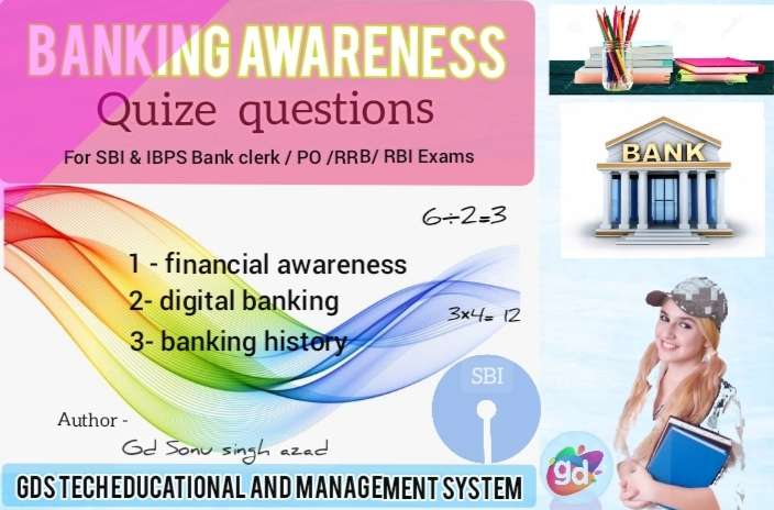 Banking awareness section for all exams like RRB, IBPS clerk/PO , SBI clerk/PO , RBI ,etc. exam.